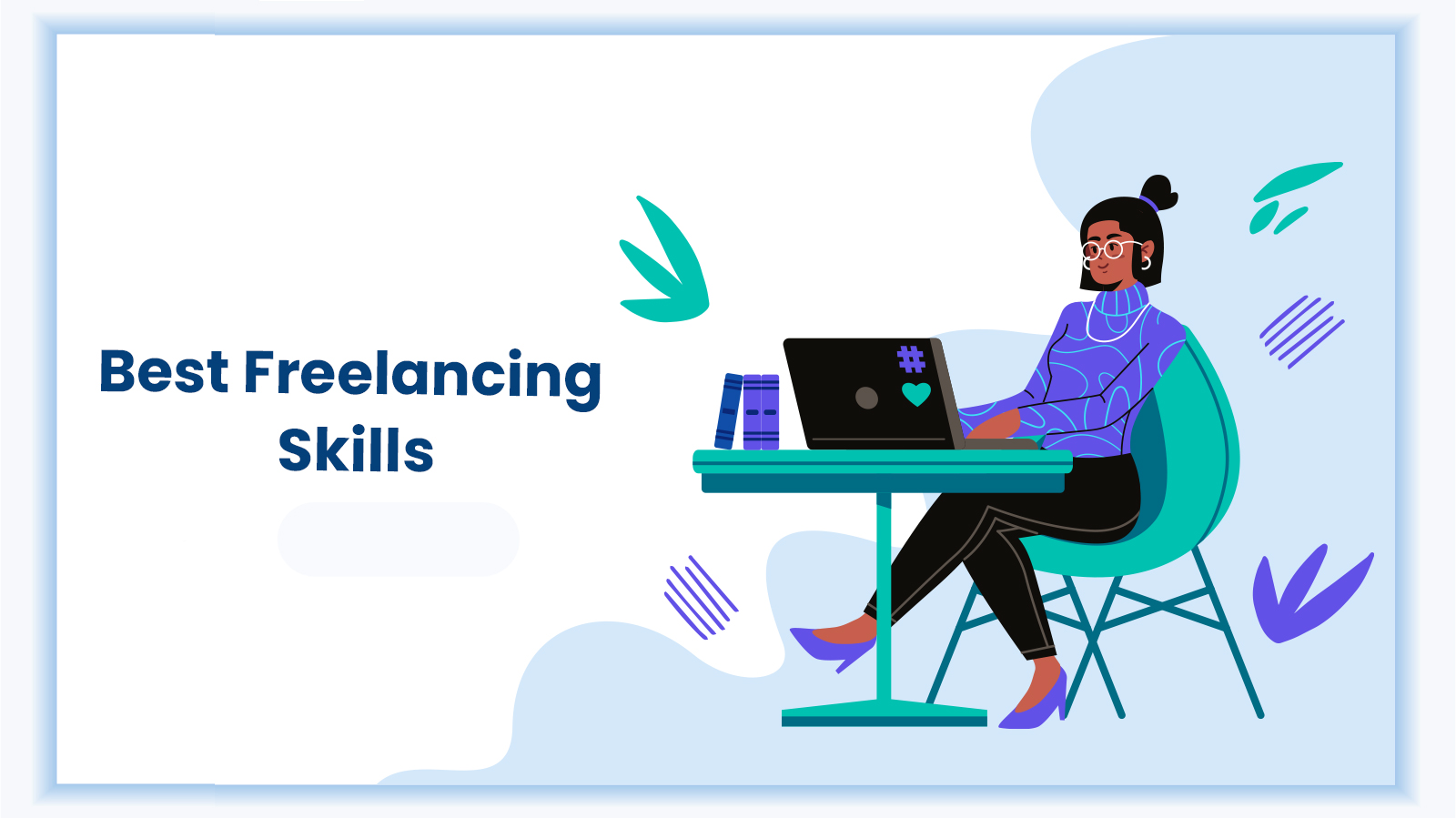 feature image for the blog on best freelancing skills